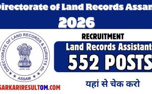 DLRS Assam Invites Applications for 552 Land Records Assistant Posts