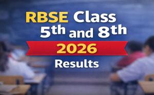 RBSE Declares Class 5 and 8 Results 2026; Pass Percentage Above 97%