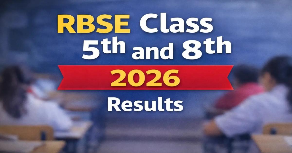 RBSE Declares Class 5 and 8 Results 2026; Pass Percentage Above 97%